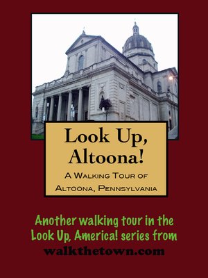 cover image of A Walking Tour of Altoona, Pennsylvania
